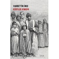 Kürtler Kimdir - Vahdettin İnce - Beyan Yayınları