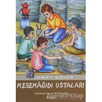 Kesekağıdı Ustaları - Mehmet Güler - Özyürek Yayınları