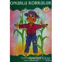 Onurlu Korkuluk - Adnan Çakmakçıoğlu - Özyürek Yayınları