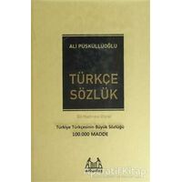 Türkçe Sözlük (100.000 Madde) - Ali Püsküllüoğlu - Arkadaş Yayınları