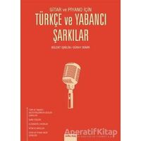 Gitar ve Piyano İçin Türkçe ve Yabancı Şarkılar - Bülent İşbilen - Arkadaş Yayınları