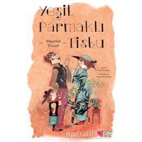 Yeşil Parmaklı Tistu - Maurice Druon - Can Çocuk Yayınları