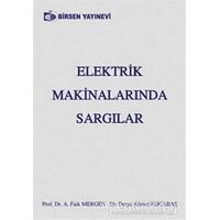 Elektrik Makinalarında Sargılar - Derya Ahmet Kocabaş - Birsen Yayınevi