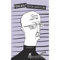 Büyük Kapatılma - Michel Foucault - Ayrıntı Yayınları