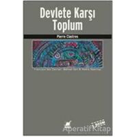Devlete Karşı Toplum - Pierre Clastres - Ayrıntı Yayınları