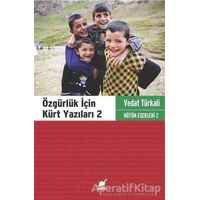 Özgürlük İçin Kürt Yazıları 2 - Vedat Türkali - Ayrıntı Yayınları