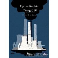 Petrol! - Upton Sinclair - Sel Yayıncılık