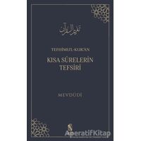 Tefhimu’l-Kur’an - Kısa Surelerin Tefsiri - Mevdüdi - İnsan Yayınları