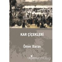 Kar Çiçekleri - Ömer Baran - Öteki Yayınevi