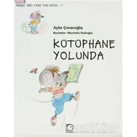 Kütüphane Yolunda - Ayla Çınaroğlu - Uçanbalık Yayıncılık