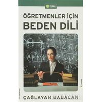 Öğretmenler için Beden Dili - Çağlayan Babacan - ELMA Yayınevi