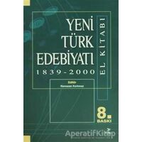 Yeni Türk Edebiyatı 1839 - 2000 (El Kitabı) - Mustafa Apaydın - Grafiker Yayınları