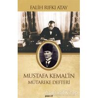 Mustafa Kemal’in Mütareke Defteri - Falih Rıfkı Atay - Pozitif Yayınları