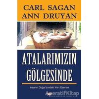 Atalarımızın Gölgesinde - Ann Druyan - Say Yayınları