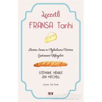 Lezzetli Fransa Tarihi - Stephane Henaut - Say Yayınları