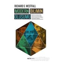 Modern Bilimin Oluşumu - Richard S. Westfall - Alfa Yayınları