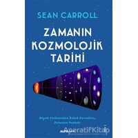 Zamanın Kozmolojik Tarihi - Sean Carroll - Alfa Yayınları
