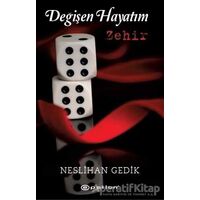 Değişen Hayatım: Zehir - Neslihan Gedik - Epsilon Yayınevi