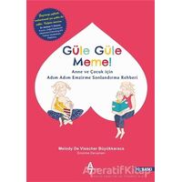 Güle Güle Meme! - Melody De Visscher Büyükkaraca - A7 Kitap