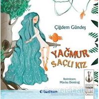 Yağmur Saçlı Kız - Çiğdem Gündeş - Tudem Yayınları