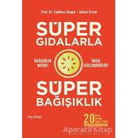 Süper Gıdalarla Süper Bağışıklık - Ayhan Ercan - Hayykitap