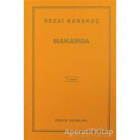 Makamda - Sezai Karakoç - Diriliş Yayınları