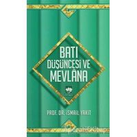 Batı Düşüncesi ve Mevlana - İsmail Yakıt - Ötüken Neşriyat