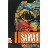 Ateşin Efendisi Şaman Mitolojinin Romanı - Harald Braem - Yurt Kitap Yayın
