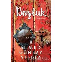 Boşluk - Ahmed Günbay Yıldız - Timaş Yayınları