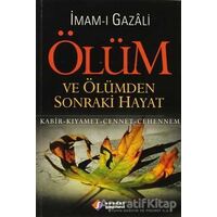 Ölüm ve Ölümden Sonraki Hayat - İmam-ı Gazali - Saadet Yayınevi