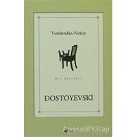 Yeraltından Notlar - Fyodor Mihayloviç Dostoyevski - Şule Yayınları