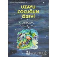 Uzaylı Çocuğun Ödevi - Aytül Akal - Uçanbalık Yayıncılık