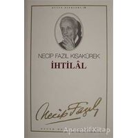 İhtilâl: 14 - Necip Fazıl Bütün Eserleri - Necip Fazıl Kısakürek - Büyük Doğu Yayınları