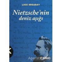 Nietzsche’nin Deniz Aşığı - Luce Irigaray - Kabalcı Yayınevi