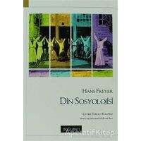 Din Sosyolojisi - Hans Freyer - Doğu Batı Yayınları