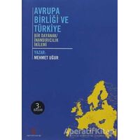 Avrupa Birliği ve Türkiye - Mehmet Uğur - Agora Kitaplığı