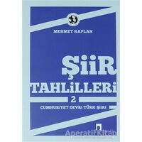 Şiir Tahlilleri 2 Cumhuriyet Devri Türk Şiiri - Mehmet Kaplan - Dergah Yayınları