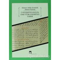 Üniversiteler İçin Eski Türk Edebiyatı Tarihi - Ahmet Atilla Şentürk - Dergah Yayınları