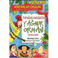 Afacanlar Okulda - Papağan Hanım’ın Yağmur Ormanı Dersleri - Michael Cox - Beyaz Balina Yayınları