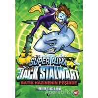 Süper Ajan Jack Stalwart 2. Kitap: Batık Hazinenin Peşinde