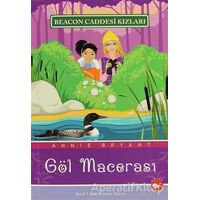 Göl Macerası - Annie Bryant - Beyaz Balina Yayınları