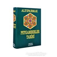 Peygamberler Tarihi - Altıparmak - Muhammed oğlu Muhammed - Huzur Yayınevi