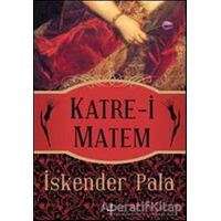 Katre-i Matem - İskender Pala - Kapı Yayınları