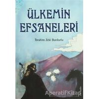 Ülkemin Efsaneleri - İbrahim Zeki Burdurlu - Tudem Yayınları