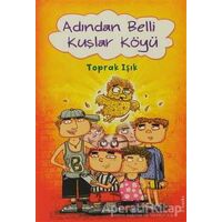 Adından Belli Kuşlar Köyü - Toprak Işık - Tudem Yayınları