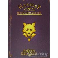Hayalet: Benim Adım Slither - Joseph Delaney - Tudem Yayınları