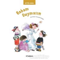 Babam Duymasın - Aytül Akal - Tudem Yayınları