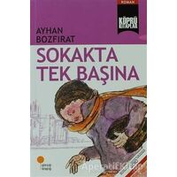 Sokakta Tek Başına - Ayhan Bozfırat - Günışığı Kitaplığı