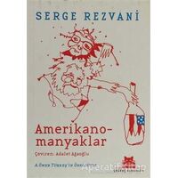 Amerikanomanyaklar - Serge Rezvani - Kırmızı Kedi Yayınevi