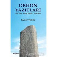 Orhon Yazıtları - Talat Tekin - BilgeSu Yayıncılık